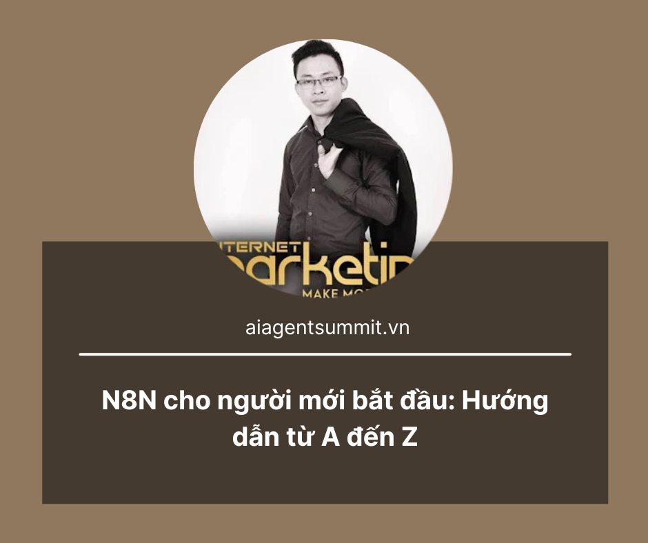 N8N cho người mới bắt đầu: Hướng dẫn từ A đến Z